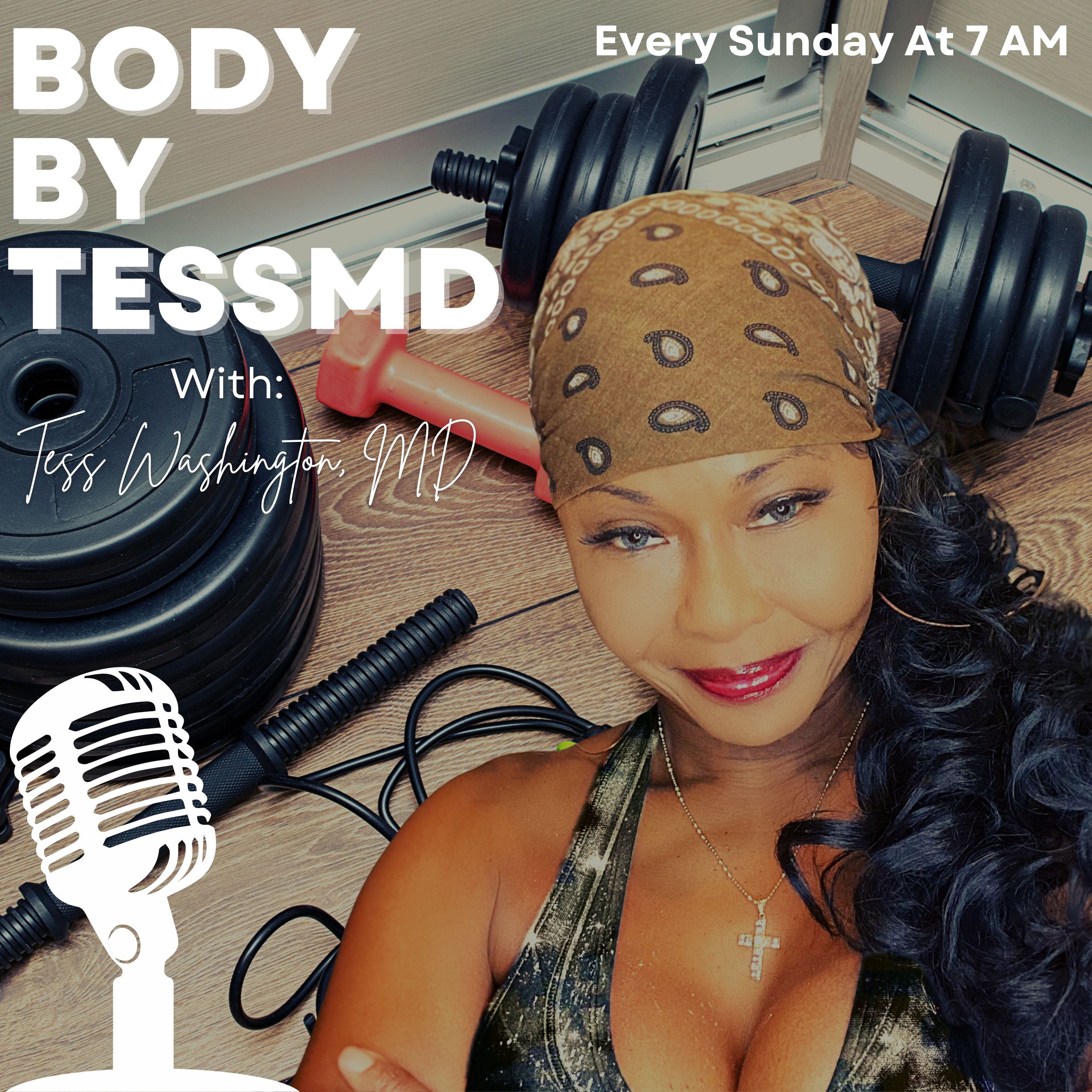 The BodyByTessMD Podcast