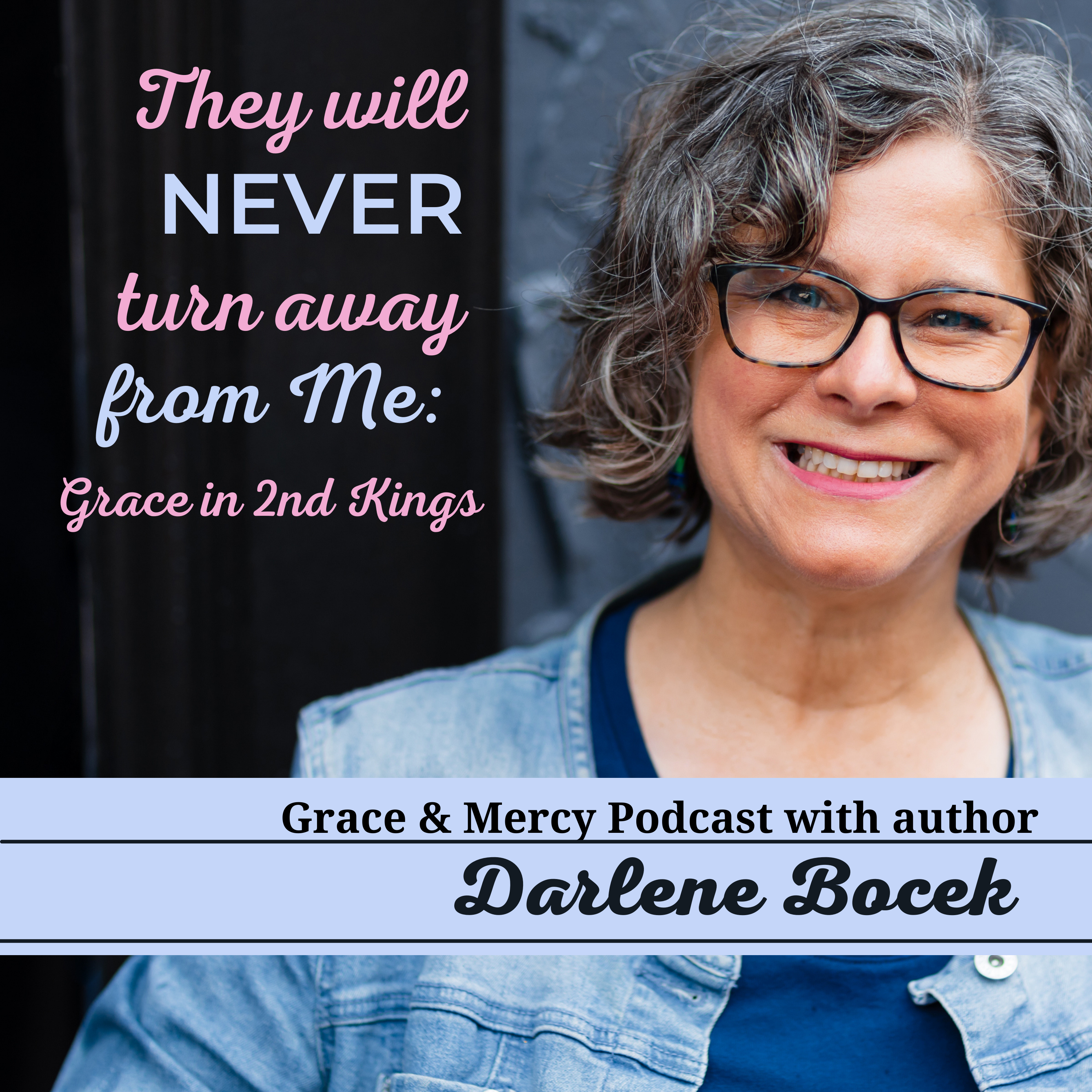 Grace and Mercy Podcast with Darlene Bocek