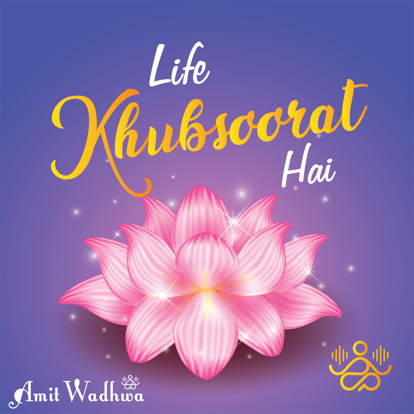 LIFE KHUBSOORAT HAI