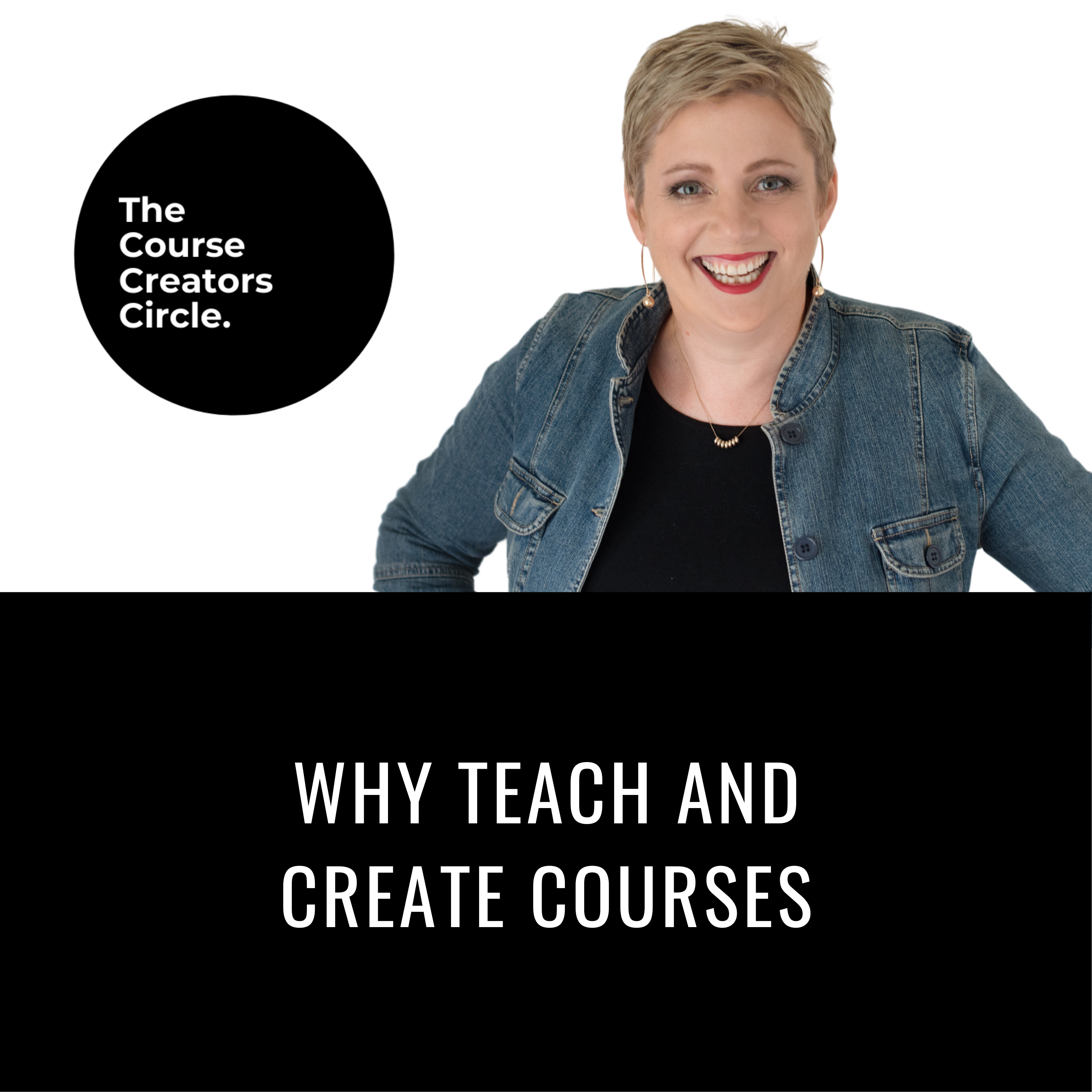 Why Teach and Create Courses episode artwork