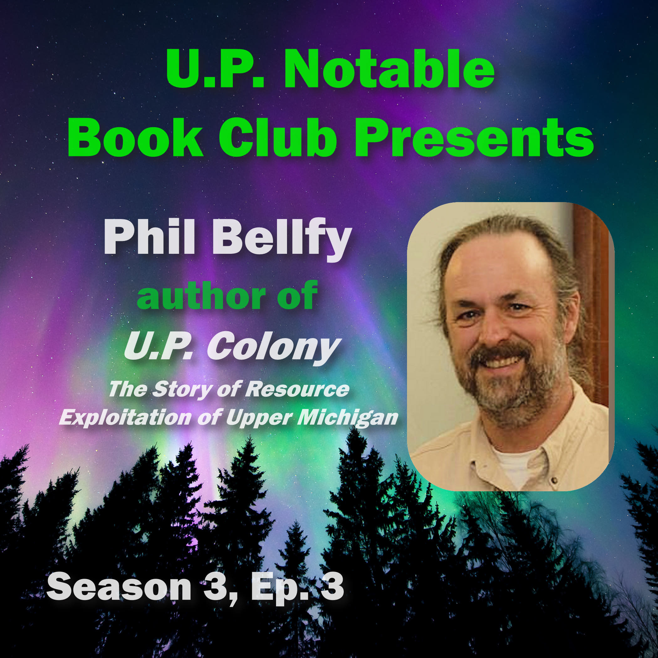 S3: E3: U.P. Colony by Phil Bellfy episode artwork